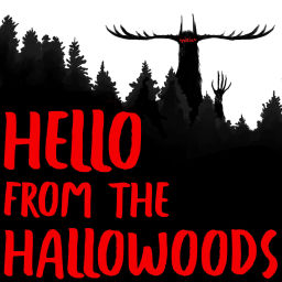 Podcast thumbnail for Hello From The Hallowoods