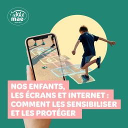 Podcast thumbnail for Nos enfants, les écrans et Internet : comment les sensibiliser et les protéger ?