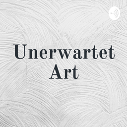 Podcast thumbnail for Unerwartet Art