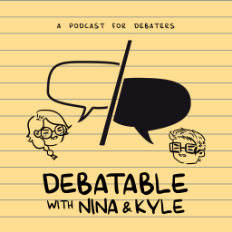 Podcast thumbnail for Debatable with Nina and Kyle