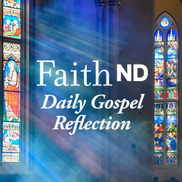 Podcast thumbnail for FaithND Daily Gospel Reflection