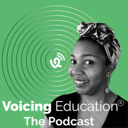 Podcast thumbnail for Voicing Education - The Podcast