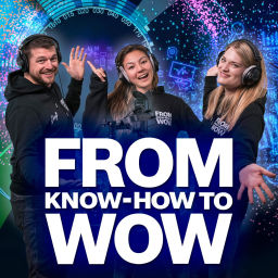 Podcast thumbnail for From KNOW-HOW to WOW