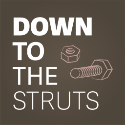 Podcast thumbnail for Down to the Struts