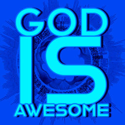 Podcast thumbnail for God Is Awesome Podcast