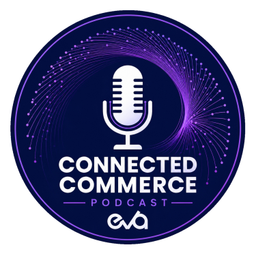 Podcast thumbnail for Connected Commerce