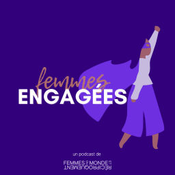 Podcast thumbnail for Femmes Engagées