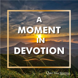 Podcast thumbnail for A Moment in Devotion