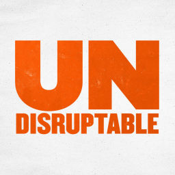 Podcast thumbnail for Undisruptable
