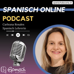 Podcast thumbnail for Lerne und verbessere dein Spanisch mit Carleana Rosales/ Spanisch à la Carte.