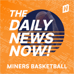 Podcast thumbnail for UTEP Miners Basketball News Today | 2 Min News | The Daily News Now!