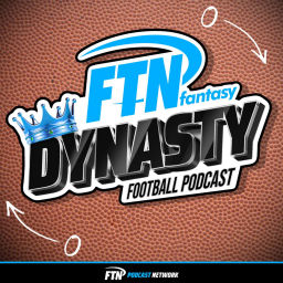Podcast thumbnail for FTN Dynasty Fantasy Football Podcast
