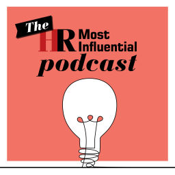 Podcast thumbnail for HR Most Influential Podcast