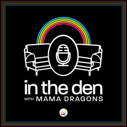 Podcast thumbnail for In The Den with Mama Dragons