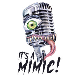 Podcast thumbnail for It’s A Mimic!