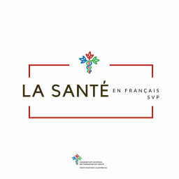 Podcast thumbnail for La santé, en français SVP
