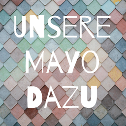 Podcast thumbnail for Unsere Mayo Dazu
