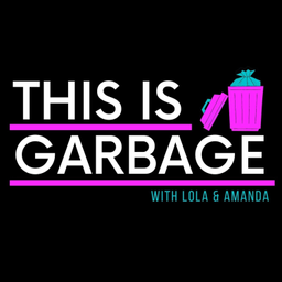 Podcast thumbnail for This is Garbage