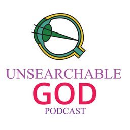 Podcast thumbnail for Unsearchable God Podcast