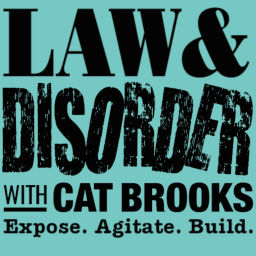 Podcast thumbnail for KPFA - Law & Disorder w/ Cat Brooks