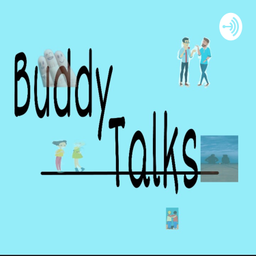 Podcast thumbnail for Buddy Talks