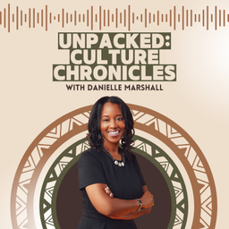 Podcast thumbnail for Unpacked: Culture Chronicles