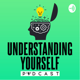 Podcast thumbnail for Understanding Yourself