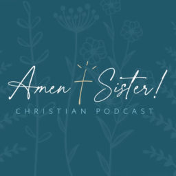Podcast thumbnail for Amen, Sister