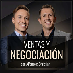 Podcast thumbnail for Ventas y Negociación con Alfonso y Christian