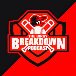 Podcast thumbnail for The Birdy Breakdown - Podcast Covering All Things Baltimore Orioles