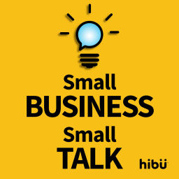 Podcast thumbnail for Small Business Small Talk powered by Hibu