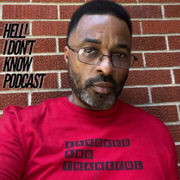 Podcast thumbnail for Tedyism.LLC Presents Hell I don’t know Podcast