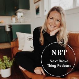 Podcast thumbnail for Next Brave Thing Podcast