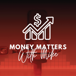 Podcast thumbnail for Money Matters with Mike