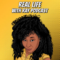 Podcast thumbnail for Real LIFE with Ray
