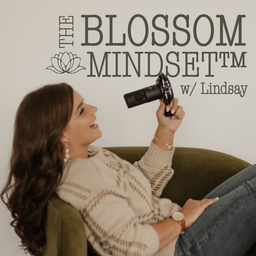 Podcast thumbnail for The Blossom Mindset ™