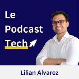 Podcast thumbnail for Le Podcast Tech