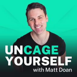 Podcast thumbnail for Uncage Yourself