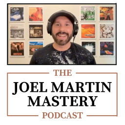 Podcast thumbnail for Joel Martin Mastery