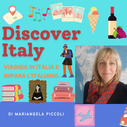 Podcast thumbnail for Discover Italy. Viaggia in Italia e impara l'italiano.