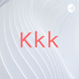 Podcast thumbnail for Kkk