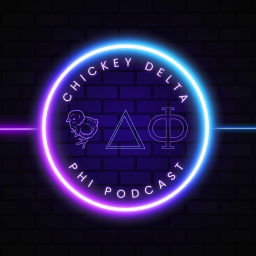 Podcast thumbnail for Chickey Delta Phi