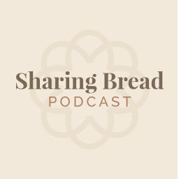 Podcast thumbnail for Sharing Bread