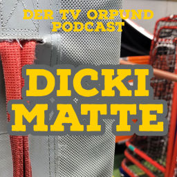 Podcast thumbnail for Dicki Matte - der TV Orpund Podcast