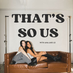 Podcast thumbnail for That's So Us