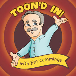 Podcast thumbnail for Toon'd In! with Jim Cummings