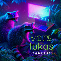 Podcast thumbnail for vers and Lukas (podcast)