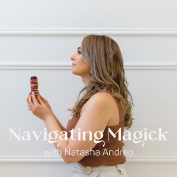 Podcast thumbnail for Navigating Magick with Natasha Andreo
