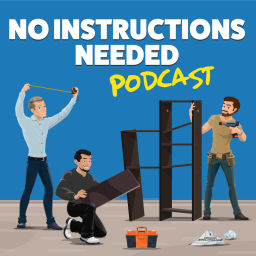 Podcast thumbnail for No Instructions Needed