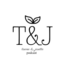 Podcast thumbnail for Tisane & Jasette